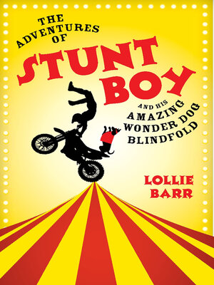 cover image of The Adventures of Stunt Boy and His Amazing Wonder Dog Blindfold